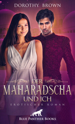 Der Maharadscha und ich | Erotischer Roman blue panther books