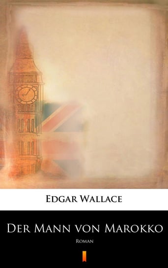 Der Mann von Marokko Edgar Wallace