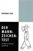 Der Mann-Zeichen-Test Ziler Hermann, Brosat Hannelore, Totemeyer Nadja