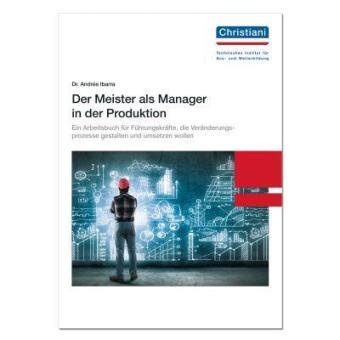 Der Meister als Manager in der Produktion Christiani, Konstanz