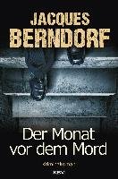 Der Monat vor dem Mord Berndorf Jacques