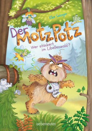 Der Motzpotz - Wer stänkert im Libellenwald? Ueberreuter