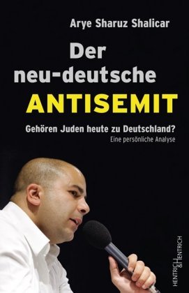 Der neu-deutsche Antisemit Shalicar Arye Sharuz