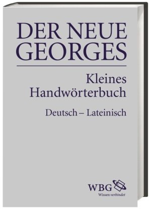 DER NEUE GEORGES Kleines Handwörterbuch Deutsch - Lateinisch WBG Academic