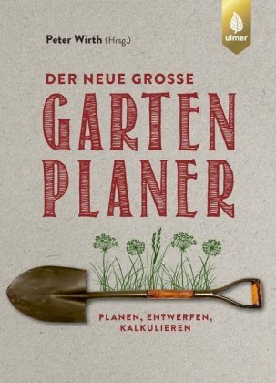 Der neue große Gartenplaner Verlag Eugen Ulmer