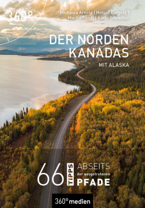 Der Norden Kanadas mit Alaska 360Grad Medien Mettmann
