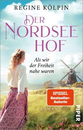 Der Nordseehof - Als wir der Freiheit nahe waren Piper