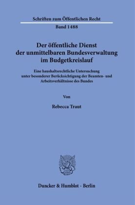 Der öffentliche Dienst der unmittelbaren Bundesverwaltung im Budgetkreislauf. Duncker & Humblot