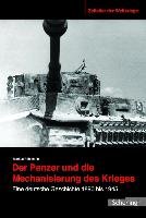 Der Panzer und die Mechanisierung des Krieges Pohlmann Markus