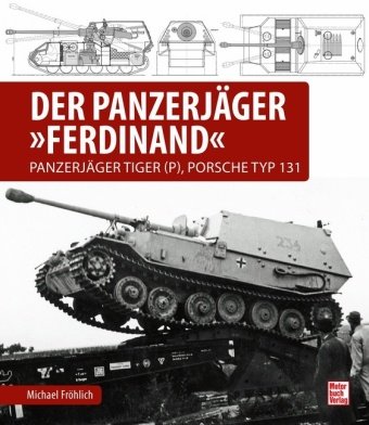 Der Panzerjäger Ferdinand Motorbuch Verlag