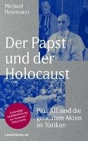Der Papst und der Holocaust Hesemann Michael