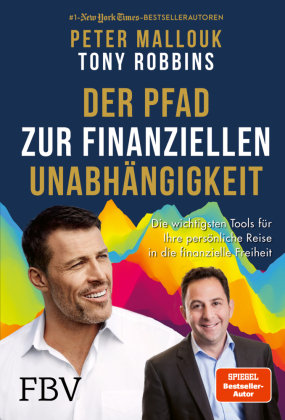 Der Pfad zur finanziellen Unabhängigkeit FinanzBuch Verlag