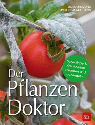 Der Pflanzen Doktor Baumjohann Dorothea, Baumjohann Peter