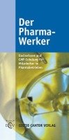Der Pharma - Werker Barthel Thomas, Fritzsche Uwe, Schwarz Peter