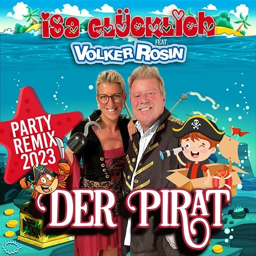 Der Pirat Isa Glücklich feat. Volker Rosin