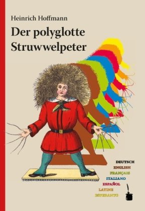 Der polyglotte Struwwelpeter Hoffmann Heinrich