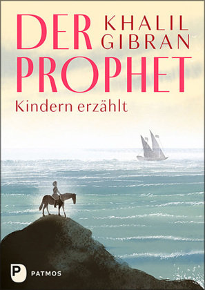 Der Prophet Kindern erzählt Patmos Verlag