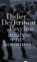 Der Psychoanalyse entkommen Eribon Didier