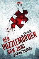 Der Puzzlemörder von Zons: Thriller Shepherd Catherine