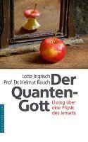 Der Quantengott Ingrisch Lotte, Rauch Helmut