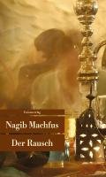 Der Rausch Machfus Nagib