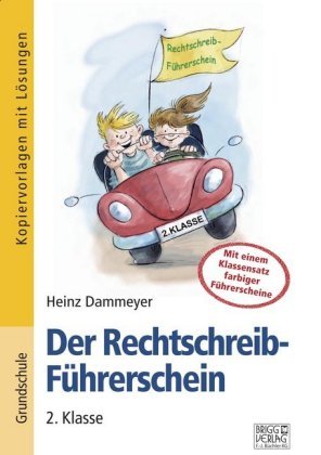 Der Rechtschreib-Führerschein - 2. Klasse Brigg Verlag