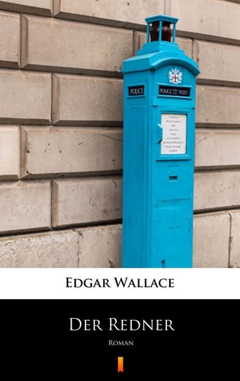 Der Redner Edgar Wallace