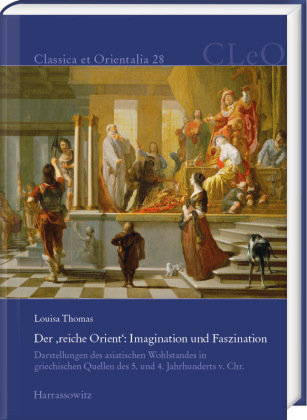 Der 'reiche Orient': Imagination und Faszination Harrassowitz
