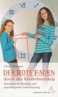 Der rote Faden durch das Kinderhoroskop Oelmann Christl