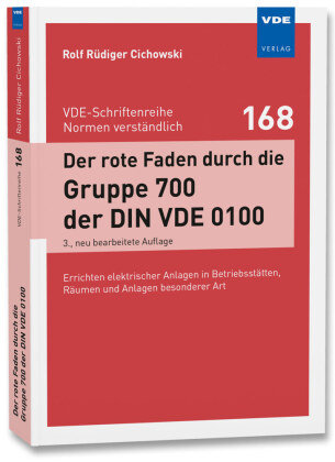 Der rote Faden durch die Gruppe 700 der DIN VDE 0100 VDE-Verlag