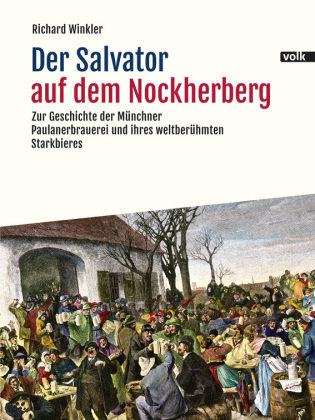 Der Salvator auf dem Nockherberg Volk Verlag