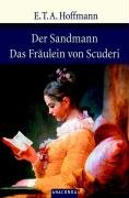 Der Sandmann / Das Fräulein von Scuderi Hoffmann E.T.A.