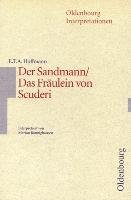Der Sandmann / Das Fräulein von Scuderi. Interpretationen Hoffmann Ernst Theodor Amadeus
