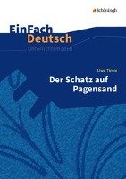 Der Schatz auf Pagensand: Klassen 5 - 7. EinFach Deutsch Unterrichtsmodelle Timm Uwe, Prangemeier Heike