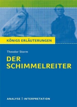 Der Schimmelreiter. Textanalyse und Interpretation Storm Theodor