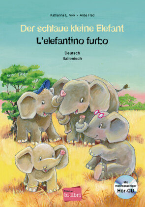 Der schlaue kleine Elefant - Deutsch-Italienisch Volk Katharina E., Flad Antje