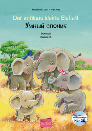 Der schlaue kleine Elefant - Deutsch-Russisch Volk Katharina E.