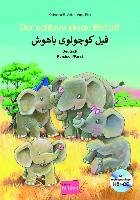 Der schlaue kleine Elefant. Kinderbuch Deutsch-Persisch mit mehrsprachiger Audio-CD Volk Katharina E., Flad Antje
