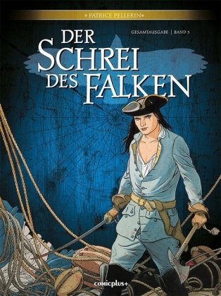 Der Schrei des Falken - Gesamtausgabe. Bd.5 comicplus+