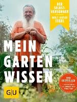 Der Selbstversorger: Mein Gartenwissen Storl Wolf-Dieter