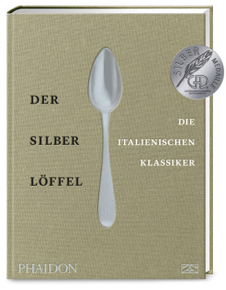 Der Silberlöffel - Die italienischen Klassiker Phaidon by Edel - ein Verlag der Edel Verlagsgruppe