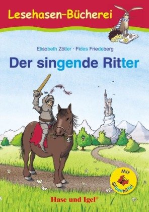 Der singende Ritter / Silbenhilfe Hase und Igel