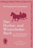 Der SingLiesel-Liederschatz: Die schönsten Herbst- und Winterlieder mit allen bekannten Weihnachtslieder - Das Liederbuch Singliesel Gmbh, Singliesel