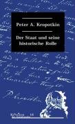 Der Staat und seine historische Rolle Kropotkin Peter A.