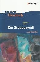 Der Steppenwolf. EinFach Deutsch ...verstehen Hesse Hermann, Schwake Timotheus