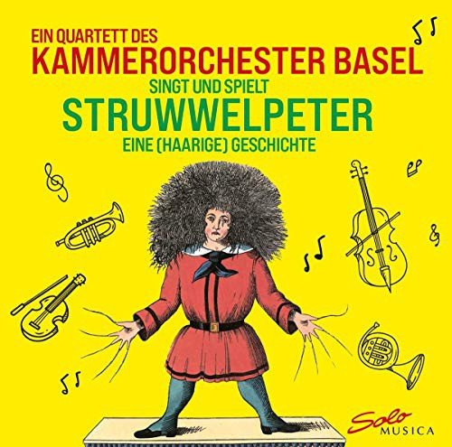 Der Struwwelpeter - Eine (haarige) Geschichte Kammerorchester Basel