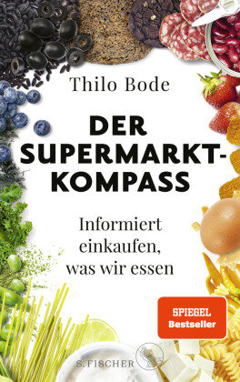 Der Supermarkt-Kompass S. Fischer Verlag GmbH