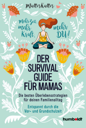 Der Survival-Guide für Mamas Humboldt