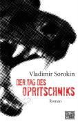 Der Tag des Opritschniks Sorokin Vladimir