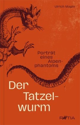 Der Tatzelwurm Edition Raetia